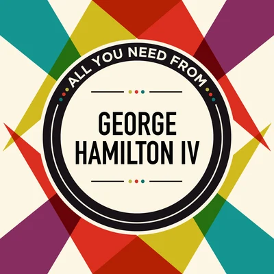 All You Need From 專輯 George Hamilton IV