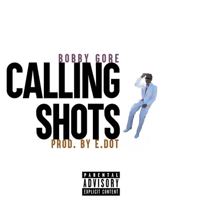 Calling Shots 专辑 Bobby Gore