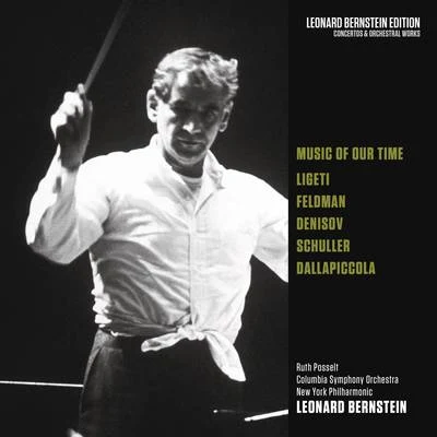 Leonard BernsteinWiener Philharmoniker Music of Our Time: Ligeti - Feldman - Denisov - Schuller - Dallapiccola