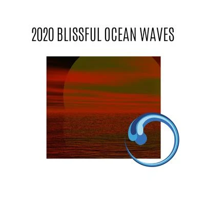 2020 Blissful Ocean Waves 專輯 Various