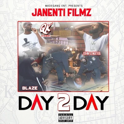 BLAZE Day 2 Day (feat. Blaze, John Sonatra & Qk Oftha Mgboyz)