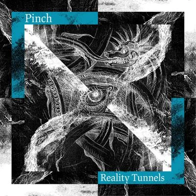 Reality Tunnels 專輯 Pinch