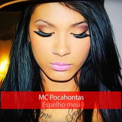 Espelho Meu 專輯 Mc Pocahontas