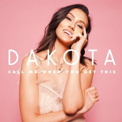 Dakota Call Me When You Get This - EP