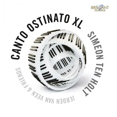 Ten Holt: Canto Ostinato XL 專輯 Jeroen van Veen/Peter Schreier/Federico Guglielmo