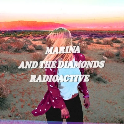 Marina and the DiamondsJuve Radioactive