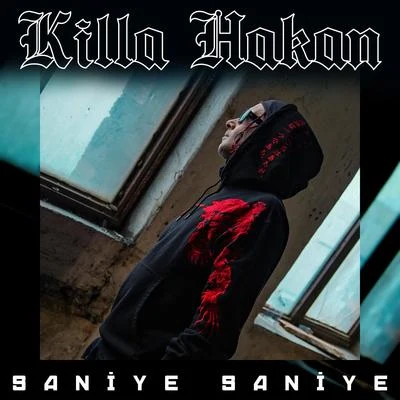 Saniye Saniye 專輯 Killa Hakan