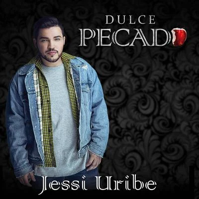 Dulce Pecado 專輯 Jessi Uribe