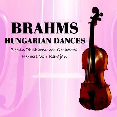 Brahms: Hungarian Dances 專輯 Berlin Philharmonic Orchestra/Otto Klemperer/New York Philharmonic Orchestra/Robert Casadesus/RIAS Symphony Orchestra Berlin