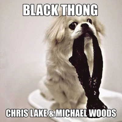 Black Thong 專輯 Chris Lake