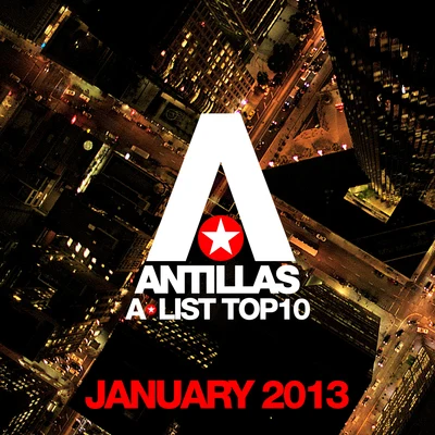 Antillas A-List Top 10 - January 2013 專輯 Antillas