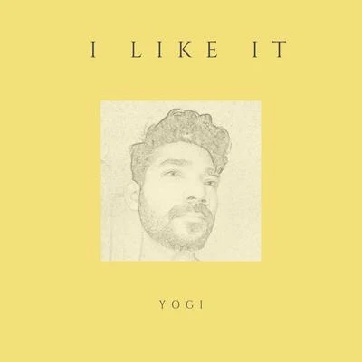 I Like It 專輯 Yogi/Joe Pompeo/Roberto De Carlo/Miguel Migs/Lovebirds