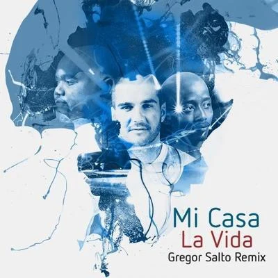 La Vida (Gregor Salto Remix) 專輯 PAUL LOMAX/Mi Casa/Quintino & Blasterjaxx