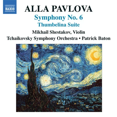 Patrick Baton PAVLOVA, A.: Symphony No. 6Thumbelina Suite (Moscow Tchaikovsky Symphony, Baton)