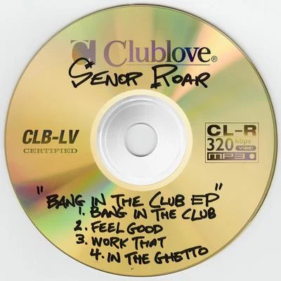 Bang in the Club 专辑 Senor Roar