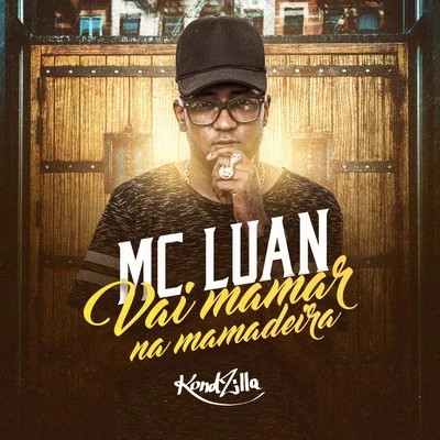 Vai Mamar na Mamadeira 专辑 Mc Luan/MC Mirella