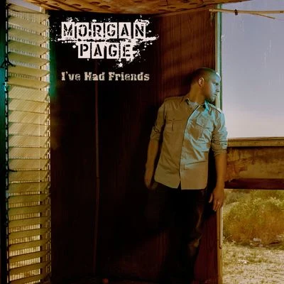 Ive Had Friends 專輯 Morgan Page