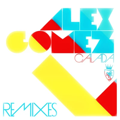 Calada (Remixes) 专辑 Alex Gomez/biAs