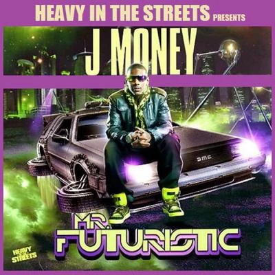 Mr. Futuristic 專輯 J Money