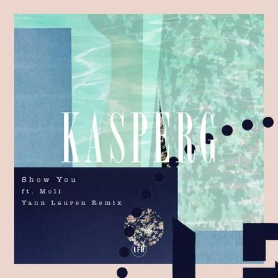 Show You (Yann Lauren Remix) 專輯 KASPERG/New Ro