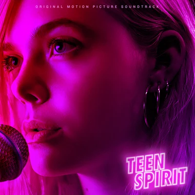 Teen Spirit (Original Motion Picture Soundtrack) 專輯 Elle Fanning