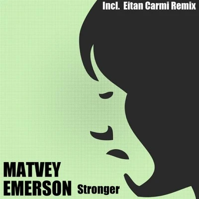 Stronger - Single 專輯 Matvey Emerson