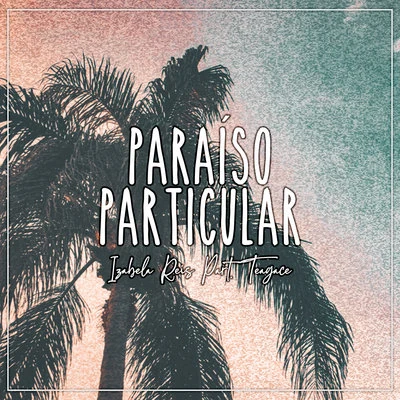 Paraíso Particular 專輯 Tom Freedom/Izabela Reis