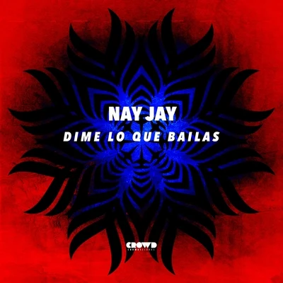 Dime Lo Que Bailas 專輯 Nay Jay