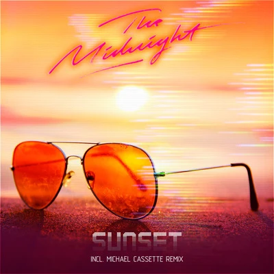 Sunset (incl. Michael Cassette Remix) 专辑 The Midnight