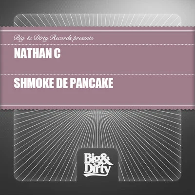 Shmoke de Pancake 专辑 Nathan C