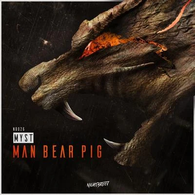 Man Bear Pig 專輯 Myst/Restless/Hostile/Quintino & Blasterjaxx