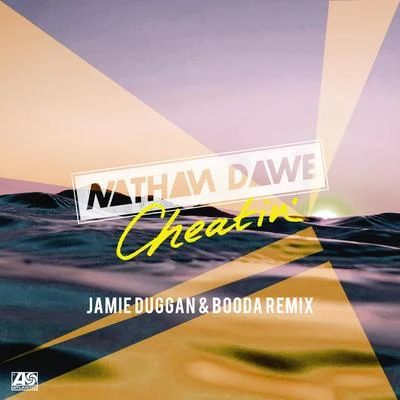 Cheatin (Jamie Duggan & Booda Remix) 專輯 Melissa Steel/Nathan Dawe