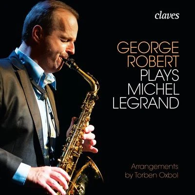 George Robert plays Michel Legrand 專輯 Claves