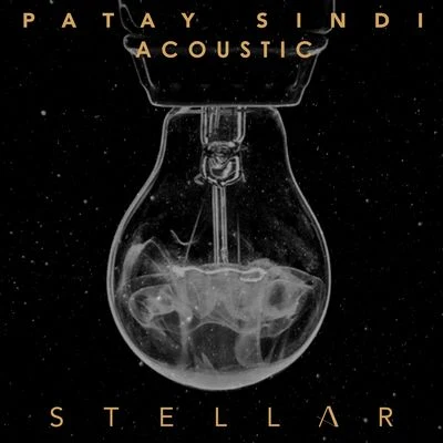 Patay Sindi (Acoustic) 專輯 Stellar