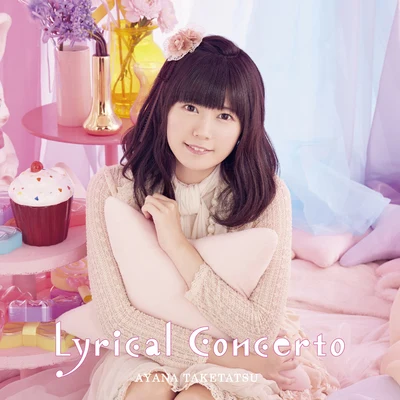 竹達彩奈 Lyrical Concerto