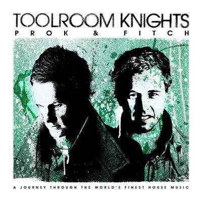 Toolroom Knights Mixed By Prok & Fitch 专辑 Crookers/Various Artists/Alex Gopher/Lifelike/Two Door Cinema Club