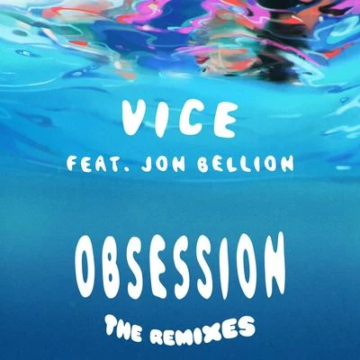 Obsession (feat. Jon Bellion) [The Remixes] 专辑 Jon Bellion/Black Noize/Zedd