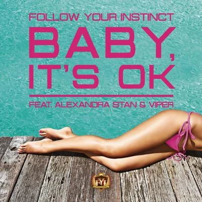 Follow Your Instinct Baby, Its OK (Remixes)