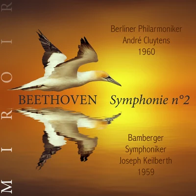 Andre CluytensWiener Philharmoniker Beethoven, Symphonie n°2 (Miroir)