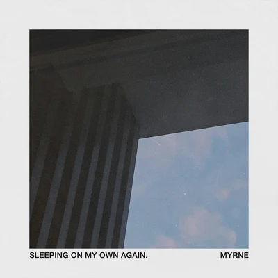 Sleeping On My Own Again 專輯 Myrne