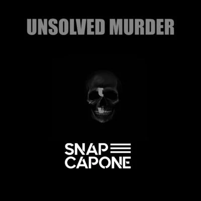 Unsolved Murder 专辑 Snap Capone/1st Born/Stardom