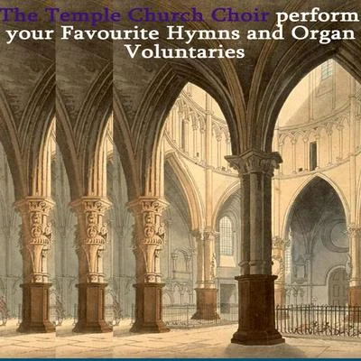 Your Favourite Hymns and Organ Voluntaries 专辑 Temple Church Choir