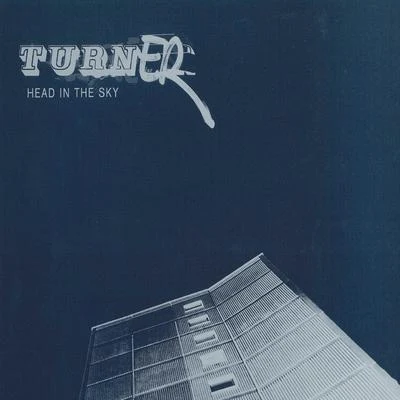 Head in the Sky 專輯 Turner