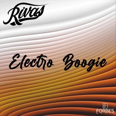 Electro Boogie 專輯 Rivas (BR)