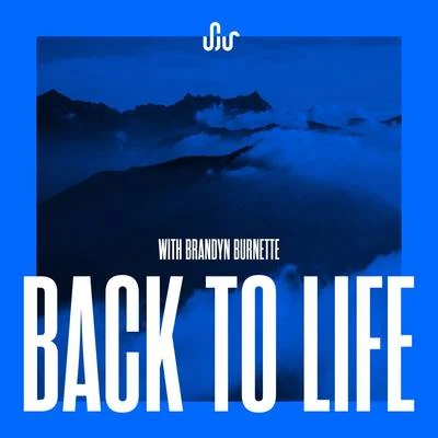 SJUR Back To Life (with Brandyn Burnette)