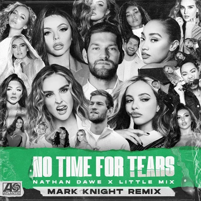 No Time For Tears (Mark Knight Remix) 專輯 Nathan Dawe