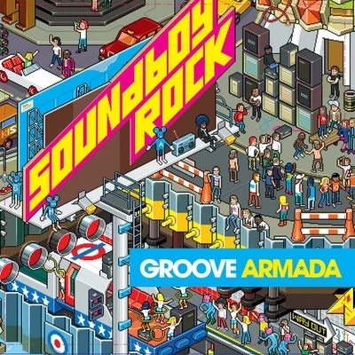 Groove Armada Soundboy Rock