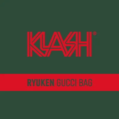 Gucci Bag 專輯 Ryuken