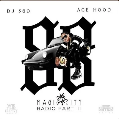 Ace Hood Magic City Radio Pt. 3