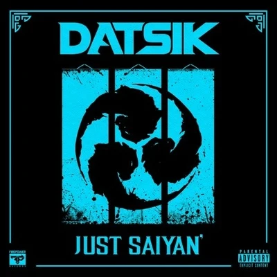 Just Saiyan 專輯 Datsik/Bar9